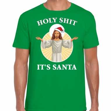 Groen kerstshirt / kerstkleding holy shit its santa voor heren